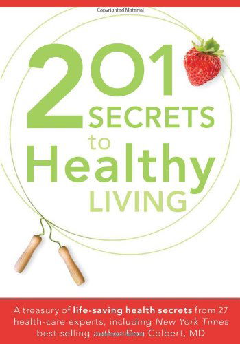 201 Secrets To Healthy Living - Siloam - Livros - Realms Fiction - 9781599798561 - 5 de janeiro de 2010