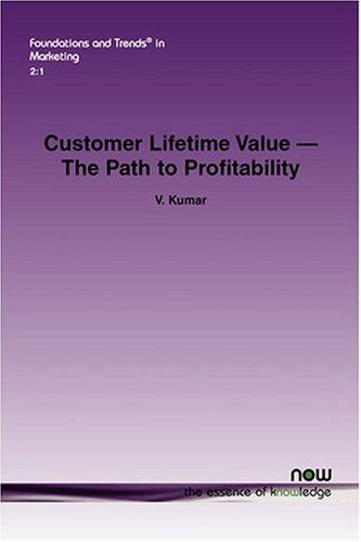 Cover for V. Kumar · Customer Lifetime Value: The Path to Profitability - Foundations and Trends (R) in Marketing (Paperback Book) (2008)