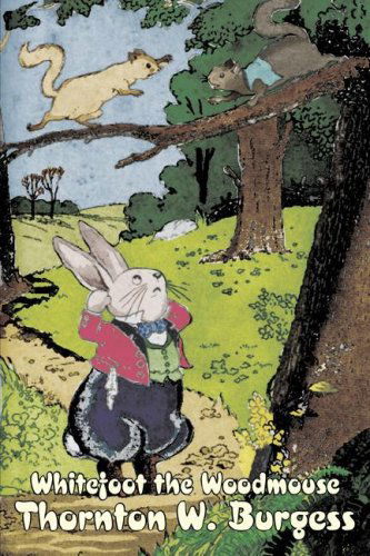 Cover for Thornton W. Burgess · Whitefoot the Woodmouse (Hardcover Book) (2007)