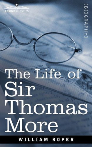 Cover for William Roper · The Life of Sir Thomas More (Taschenbuch) (2009)