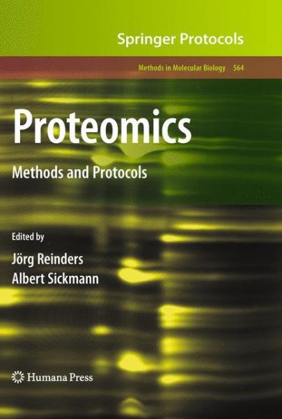 Proteomics: Methods and Protocols - Methods in Molecular Biology - Jorg Reinders - Books - Humana Press Inc. - 9781607611561 - June 29, 2009