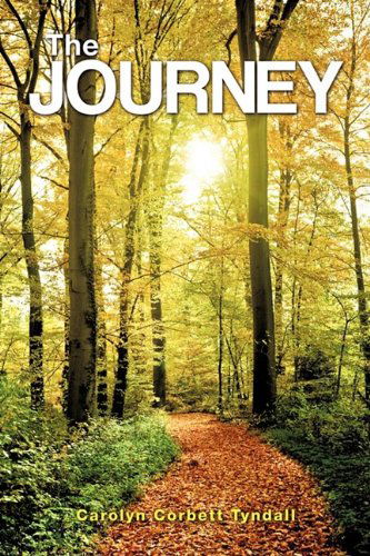 Cover for Carolyn Corbett Tyndall · The Journey (Paperback Book) (2009)
