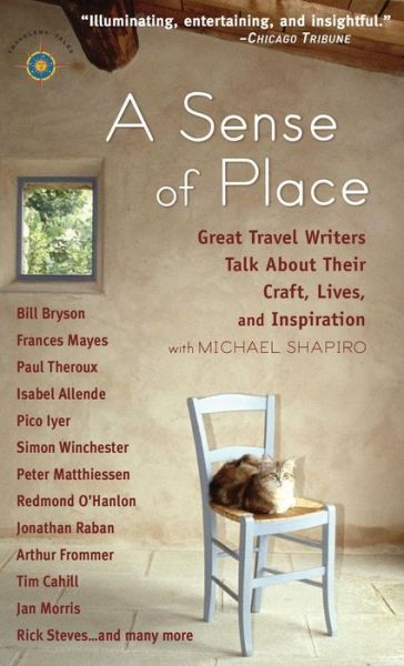 Cover for Michael Shapiro · A Sense of Place: Great Travel Writers Talk About Their Craft, Lives, and Inspiration (Inbunden Bok) (2004)