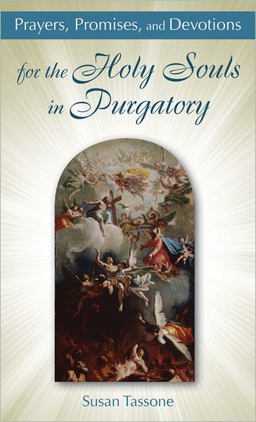 Cover for Susan Tassone · Prayers, Promises, and Devotions for the Holy Souls in Purgatory (Pocketbok) (2012)