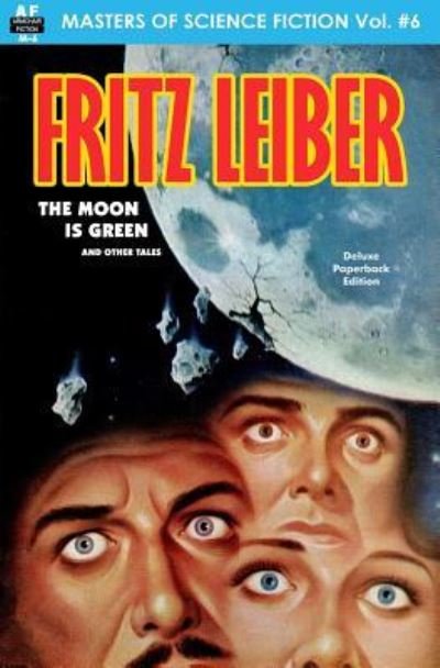 Cover for Fritz Leiber · The Moon is Green and Other Tales (Bok) (2013)