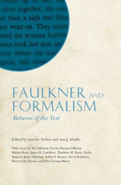 Cover for Annette Trefzer · Faulkner and Formalism: Returns of the Text - Faulkner and Yoknapatawpha Series (Hardcover Book) (2012)