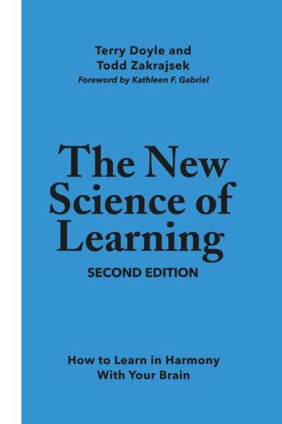 The New Science of Learning: How to Learn in Harmony with Your Brain - Terry Doyle - Książki - Stylus Publishing - 9781620366561 - 17 grudnia 2018