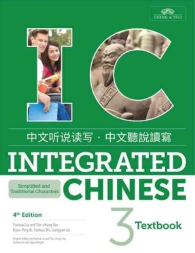 Cover for Yuehua Liu · Integrated Chinese Level 3 - Textbook (Simplified and traditional characters) (Taschenbuch) (2018)