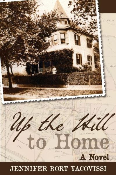 Cover for Jennifer Bort Yacovissi · Up the Hill to Home (Pocketbok) (2015)