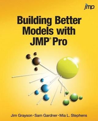 Cover for Jim Grayson · Building Better Models with Jmp Pro (Paperback Book) (2015)