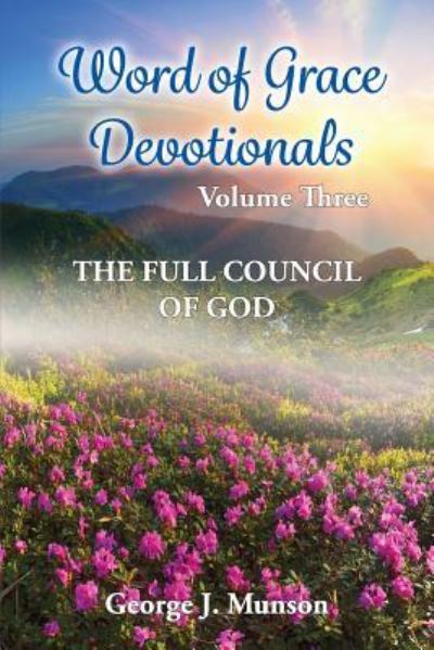 Cover for George J Munson · Word of Grace Devotionals : Volume Three (Paperback Book) (2018)