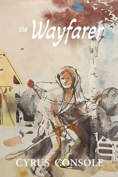 Cover for Cyrus Console · The Wayfarer (Paperback Book) (2024)