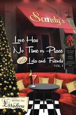 Cover for VL Walters · Love Has No Time or Place with Lola and Friends: Volume 1 (Paperback Book) (2020)