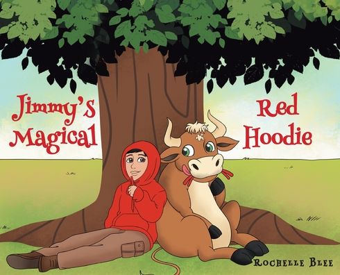 Cover for Rochelle Blee · Jimmy's Magical Red Hoodie (Hardcover Book) (2021)