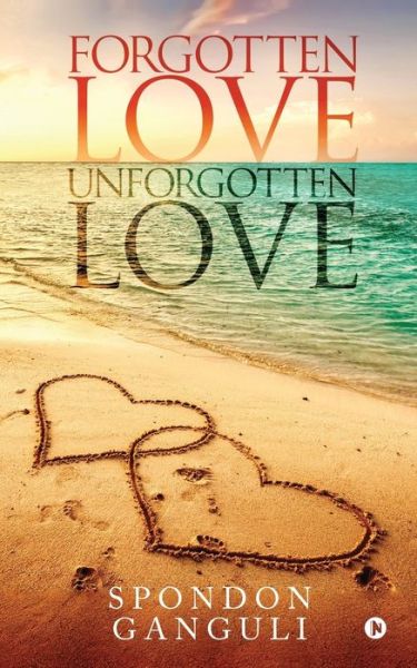 Cover for Spondon Ganguli · Forgotten Love / Unforgotten Love (Paperback Book) (2019)