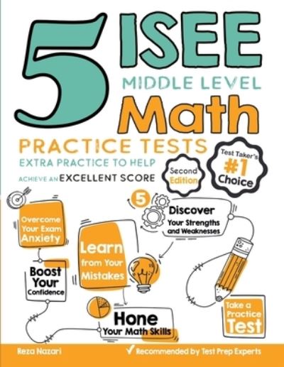 5 ISEE Middle Level Math Practice Tests - Reza Nazari - Books - Effortless Math Education - 9781646122561 - September 21, 2020