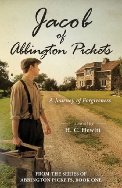 Jacob of Abbington Pickets - H C Hewitt - Books - Author Academy Elite - 9781647464561 - November 24, 2020