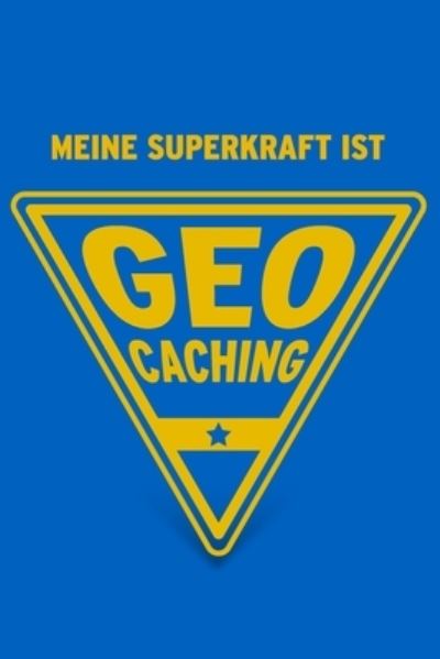 Cover for Herz Geschenkbuch · Meine Superkraft ist Geocaching (Paperback Book) (2019)