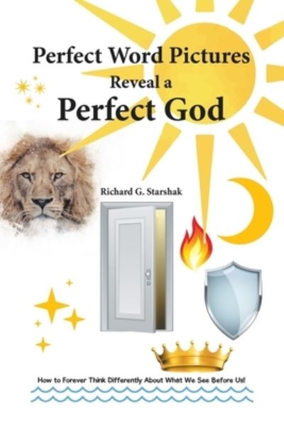Cover for Richard G. Starshak · Perfect Word Pictures Reveal a Perfect God (Book) (2022)