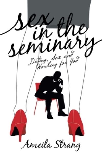 Cover for Ameila Strang · Sex in the Seminary (Paperback Book) (2022)