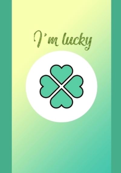 I' M Lucky - Perfect - Books - Independently Published - 9781674392561 - December 11, 2019