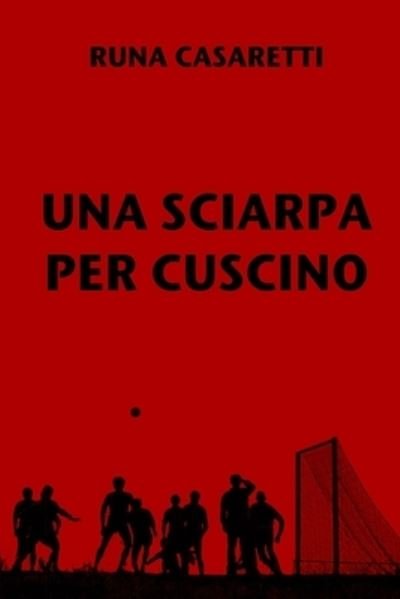 Cover for Runa Casaretti · Una sciarpa per cuscino (Paperback Bog) (2019)