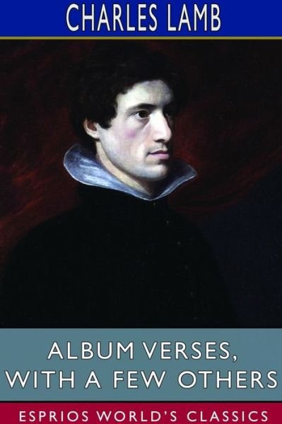 Cover for Charles Lamb · Album Verses, with a Few Others (Esprios Classics) (Paperback Bog) (2024)