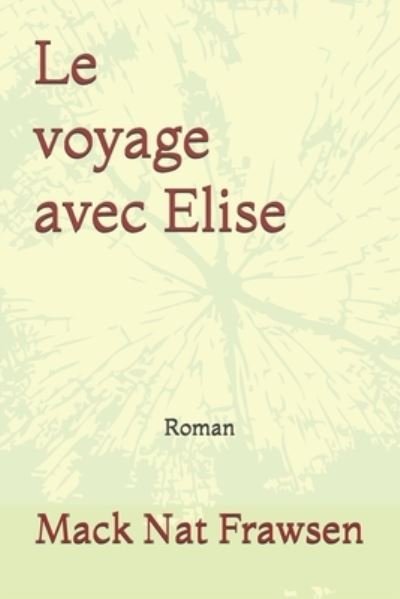 Cover for Mack Nat Frawsen · Le voyage avec Elise (Pocketbok) (2018)
