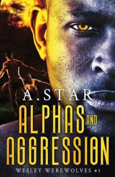 Cover for A Star · Alphas and Aggression (Taschenbuch) (2018)