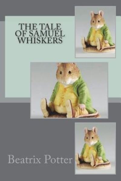Cover for Beatrix Potter · The Tale of Samuel Whiskers (Taschenbuch) (2018)