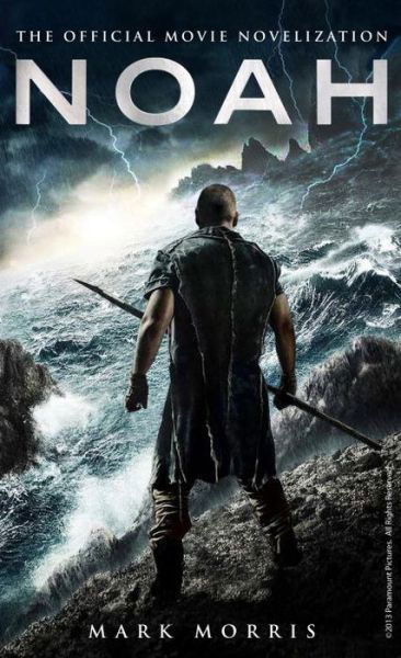 Cover for Mark Morris · Noah: The Official Movie Novelization (Paperback Book) (2014)