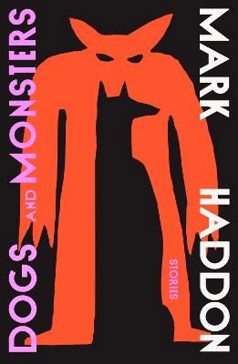 Cover for Mark Haddon · Dogs and Monsters (Bog) (2024)