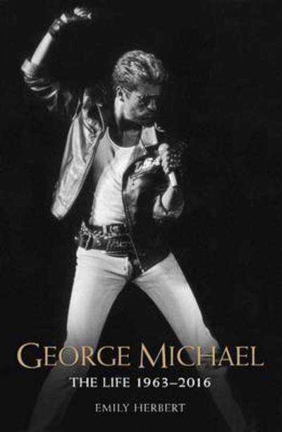 The Life 1963-2016 - George Michael - Boeken - JOHN BLAKE - 9781786064561 - 16 februari 2017