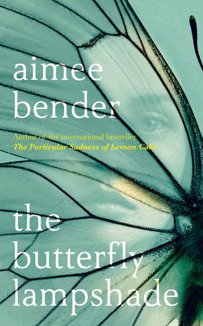 The Butterfly Lampshade - Aimee Bender - Kirjat - Random House - 9781786332561 - torstai 30. heinäkuuta 2020