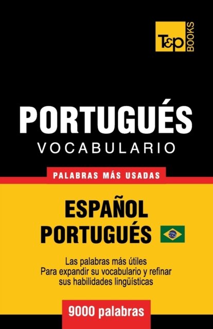 Cover for Andrey Taranov · Vocabulario Espanol-Portugues Brasilero - 9000 palabras mas usadas - Spanish Collection (Paperback Book) (2019)