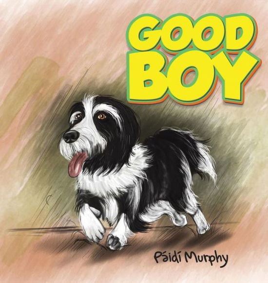 Cover for P. Murphy · Good Boy (Hardcover Book) (2019)