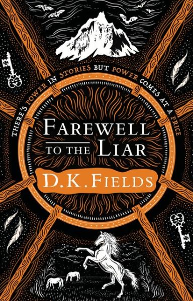 Cover for D.K. Fields · Farewell to the Liar - Tales of Fenest (Hardcover Book) (2021)