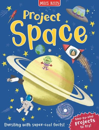Project Space - Ian Graham - Bøger - Miles Kelly Publishing Ltd - 9781789894561 - 28. juli 2022