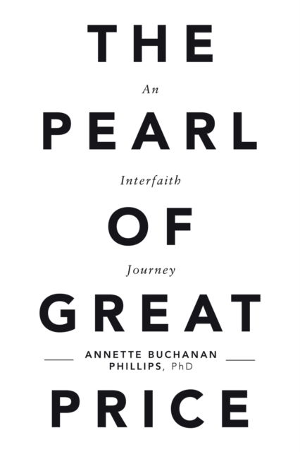 Cover for Annette Buchanan Phillips · The Pearl of Great Price (Paperback Book) (2019)