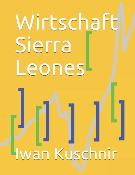 Cover for Iwan Kuschnir · Wirtschaft Sierra Leones (Pocketbok) (2019)