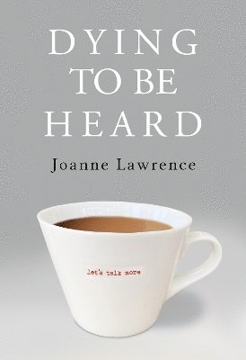 Cover for Joanne Lawrence · Dying to be Heard (Paperback Book) (2024)