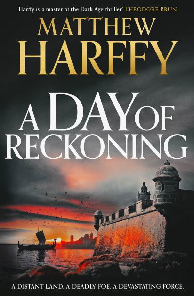 A Day of Reckoning - A Time for Swords - Matthew Harffy - Livros - Bloomsbury Publishing PLC - 9781804548561 - 9 de maio de 2024