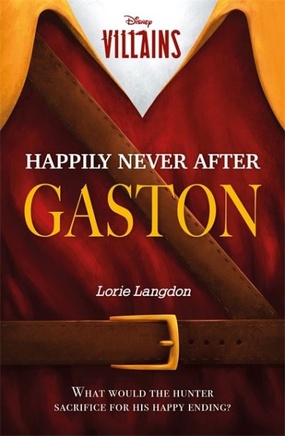 Cover for Lorie Langdon · Disney Villains: Happily Never After Gaston - Young Adult Fiction (Paperback Book) (2023)