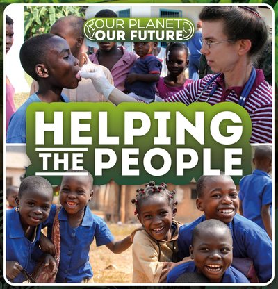 Cover for Azra Limbada · Helping the People - Our Planet, Our Future (Innbunden bok) (2020)