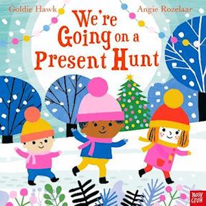 We're Going on a Present Hunt - We're Going on a . . . - Goldie Hawk - Bücher - Nosy Crow Ltd - 9781839946561 - 6. Oktober 2022