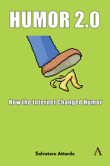 Cover for Salvatore Attardo · Humor 2.0: How the Internet Changed Humor (Inbunden Bok) (2023)