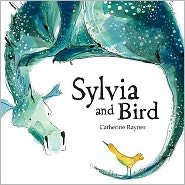 Sylvia and Bird - Catherine Rayner - Kirjat - Little Tiger Press Group - 9781845068561 - sunnuntai 1. helmikuuta 2009