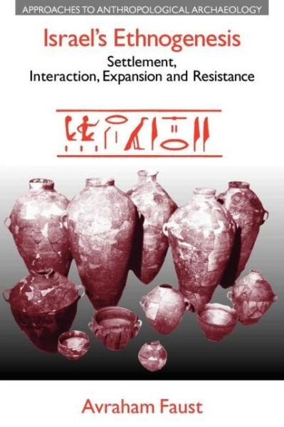 Cover for Avraham Faust · Israel's Ethnogenesis: Settlement, Interaction, Expansion and Resistance (Paperback Bog) (2008)