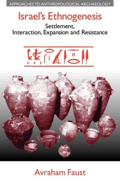 Cover for Avraham Faust · Israel's Ethnogenesis: Settlement, Interaction, Expansion and Resistance (Paperback Book) (2008)