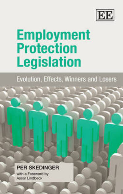 Cover for Per Skedinger · Employment Protection Legislation: Evolution, Effects, Winners and Losers (Hardcover Book) (2010)